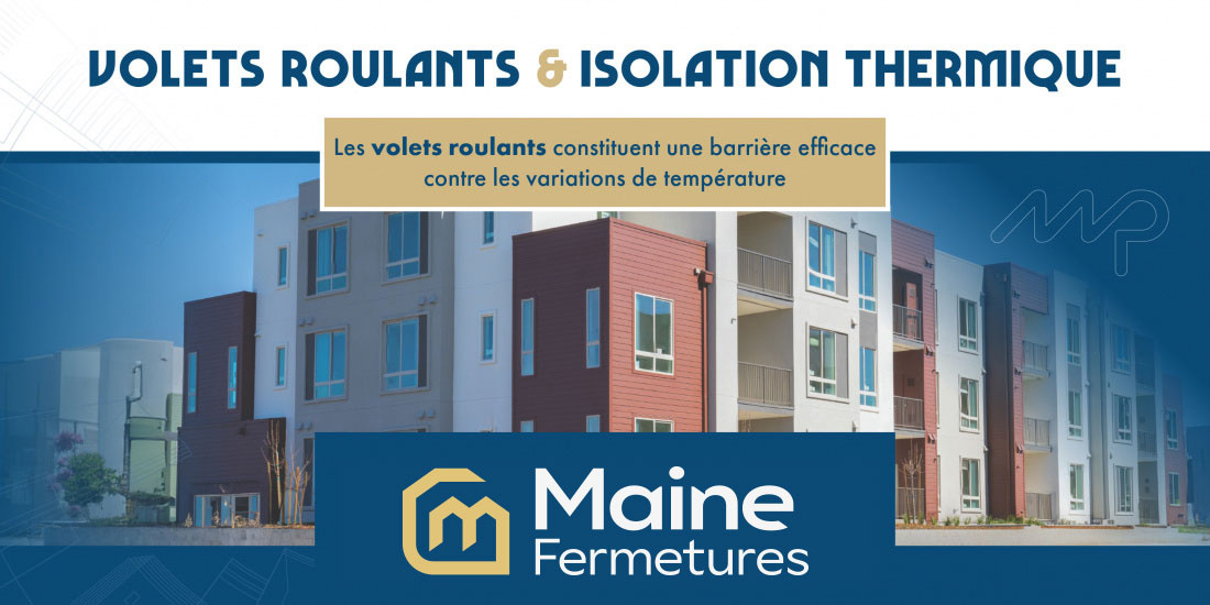 Les volets roulants constituent une barrière efficace contre les variations de température