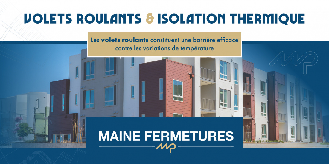 Les volets roulants constituent une barrière efficace contre les variations de température
